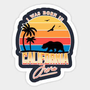 Was born in California June Sticker